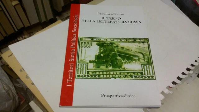 M.L. ZUZZARO, IL TRENO NELLA LETTERATURA RUSSA, PROSPETTIVA ED., 2f22