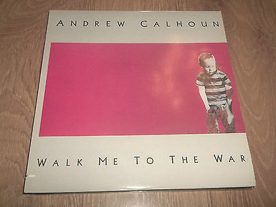 Andrew Calhoun * Walk Me To The War * Folk Vinyl Lp Ex/Ex 1986