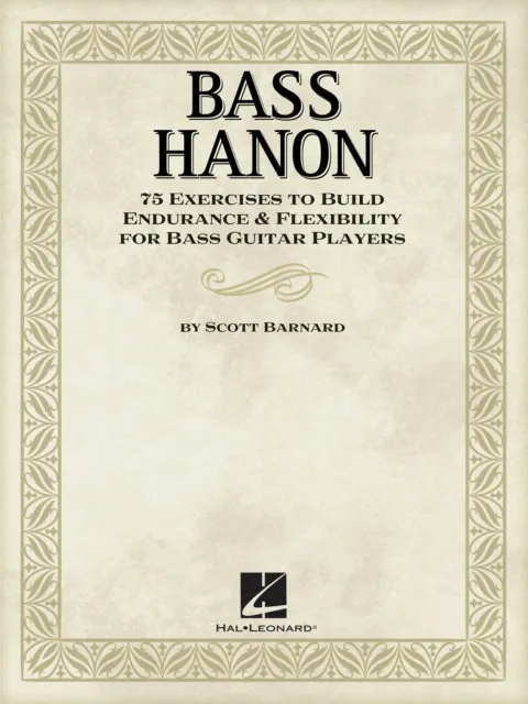 Bass Hanon 75 Exercises Build Endurance Flexibility for Bass Guitar Lessons Book