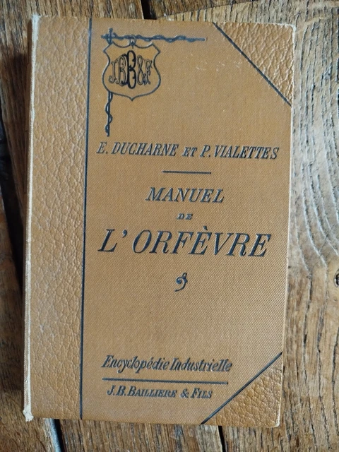 Manuel De L'Orfèvre - Ducharne & Vialettes, édition 1904, Livre Occasion Rare