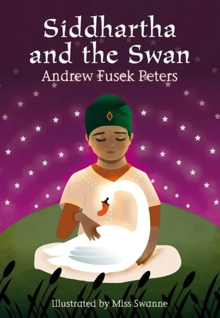 SIDDHARTHA AND THE Swan by Andrew Fusek Peters (English) Hardcover