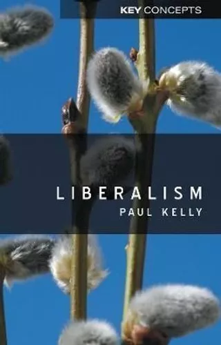 Liberalism by Paul Kelly 9780745632919 | Brand New | Free UK Shipping