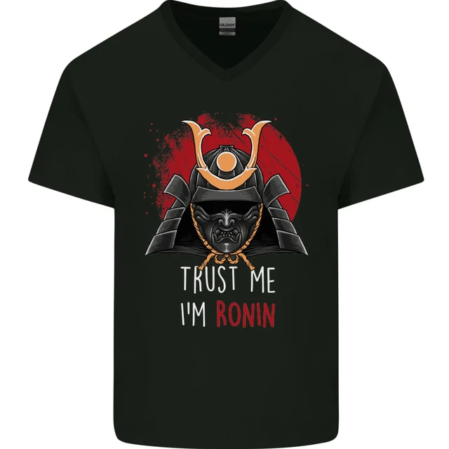 T-shirt da uomo scollo a V cotone Trust Me Im Ronin MMA arti marziali samurai
