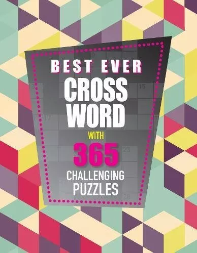 Best Ever Crossword: With 365 Challenging Puzzles by Parragon Books Ltd Book The