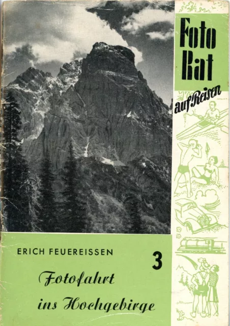 W. Knapp Fotobuch DER FOTORAT Nr. 3 FOTOFAHRT INS HOCHGEBIRGE Feuereissen (Y5465