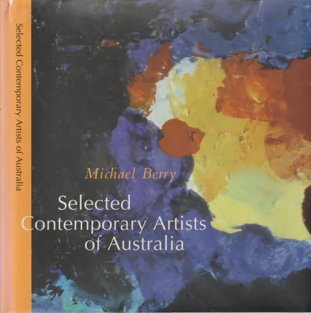 Selected Contemporary Artists Of Australia by Berry Michael - Book - Hard Cover