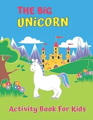 The Big Unicorn Activity Book For Kids My First Big Book Unic by Publishing Laal