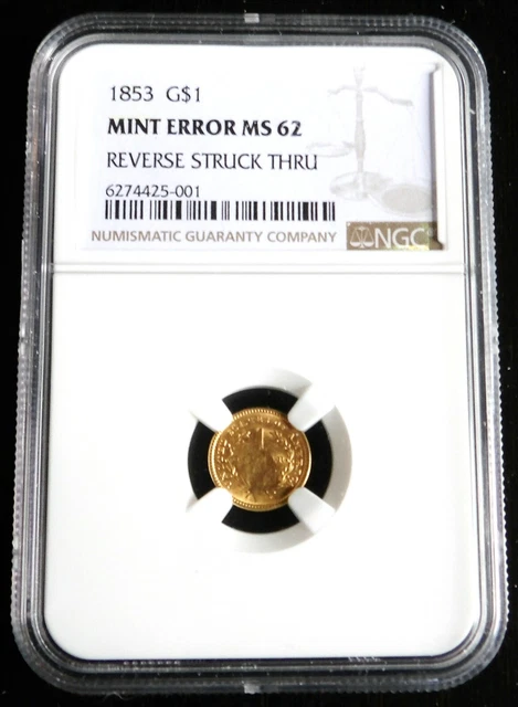 1853 Gold Dollar NGC MS62 Mint Error Reverse Struck Thru
