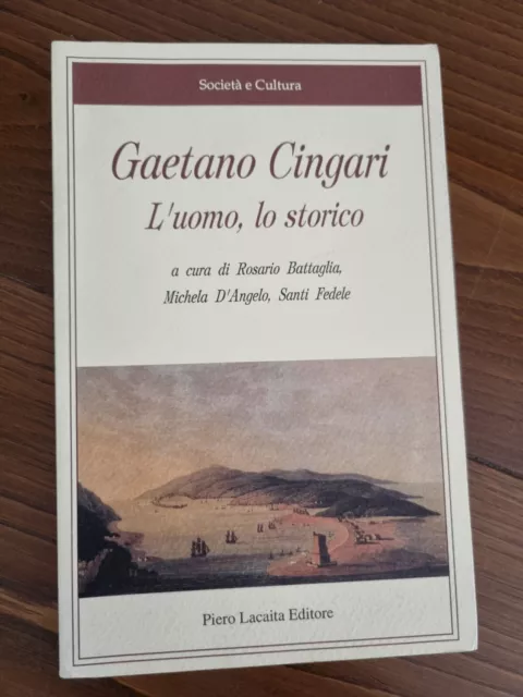 GAETANO CINGARI. L'UOMO, LA STORIA [meridionalismo Risorgimento Calabria regno