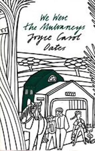 Joyce Carol Oates _____ We Were The Mulvaneys ___ Brand New ___ Freepost Uk