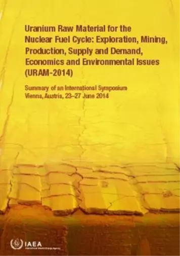 Uranium Raw Material for the Nuclear Fuel Cycle: Exploration, Mining (Paperback)