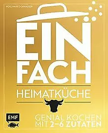Einfach - Heimatküche: Genial kochen mit 2-6 Zutaten von... | Buch | Zustand gut