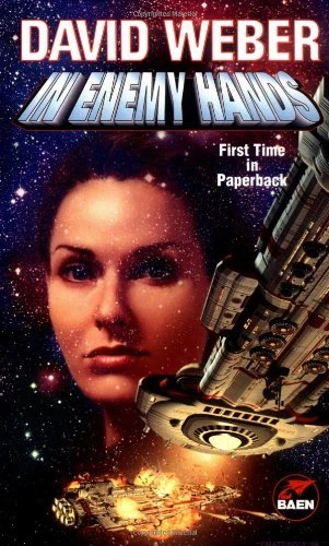 In Enemy Hands (Honor Harrington Series, Book 7) by David Weber
