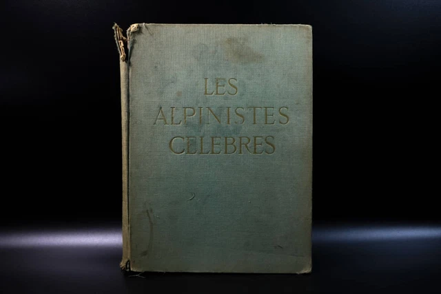 LES ALPINISTES CELEBRES Lucien Mazenod 1956 Foreign Books