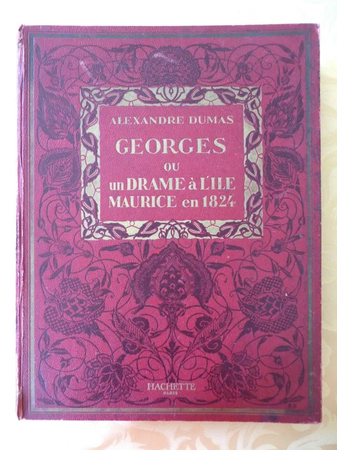 ALEXANDRE DUMAS. &amp;GEORGES ou Un Drame à l&amp;#39;ile Maurice en 1824&amp;quot;. Edition ...