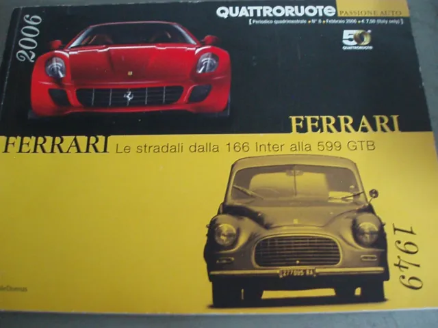 Ferrari Le Stradali Dalla 166 Inter Alla 599 Gtb 1949 2006 Quattroruote