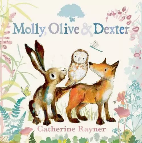 Signed Book - Molly, Olive and Dexter Catherine Rayner First Edition 1st Print