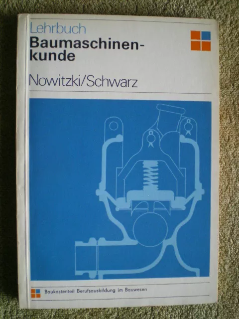 Baumaschinenkunde - DDR Lehrbuch Bagger Krane Pumpen Verdichter Mischmaschinen