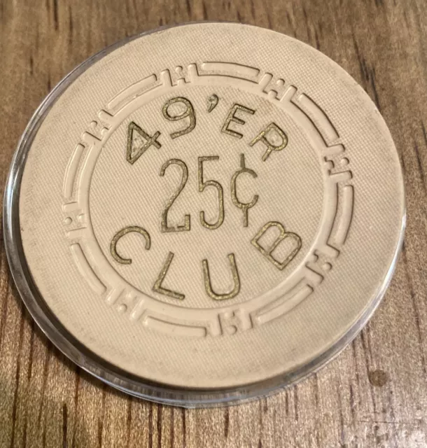 49'er CLUB 25 cent  Las Vegas,Nev Casino Chip 1951 -EX. SHAPE
