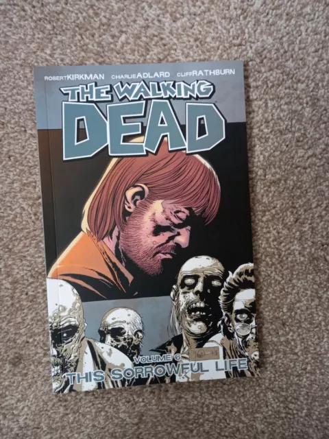 THE WALKING DEAD VOLUME 6 : This Sorrowful Life GRAPHIC NOVEL BY  IMAGE NEW