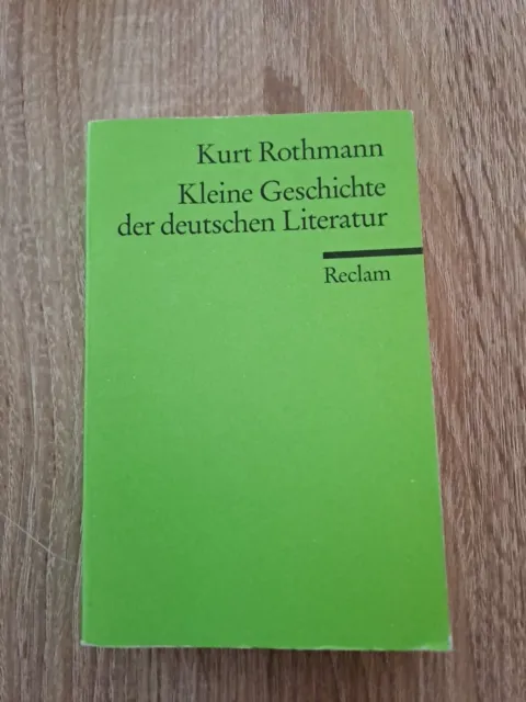 Kurt Rothmann : Kleine Geschichte der deutschen Literatur.