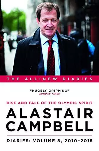 Alastair Campbell Diaries: Volume 8: Rise and Fall of the Olympi