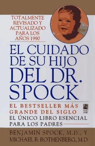 DR. SPOCK'S BABY AND CHILD CARE 50TH ANNIVERSARY SPANISH EDITION Spock, Benjamin