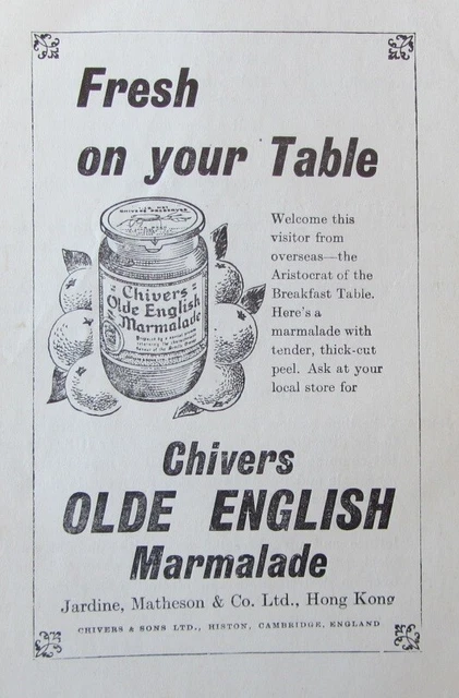 1954 Ad * Chivers Olde English Marmalade Aristocrat of Breakfast Table Hong Kong