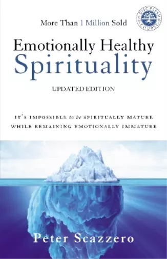 Peter Scazzero Emotionally Healthy Spirituality (Poche)