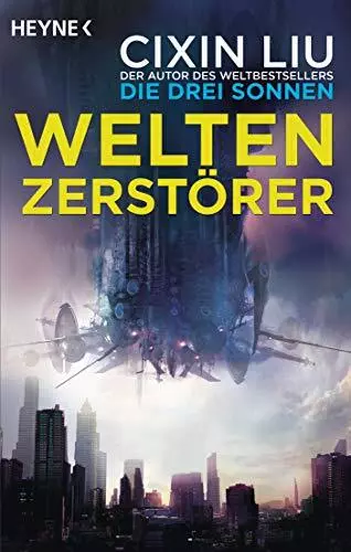 Cixin Liu Marc Hermann Weltenzerstörer: Novelle (Poche)