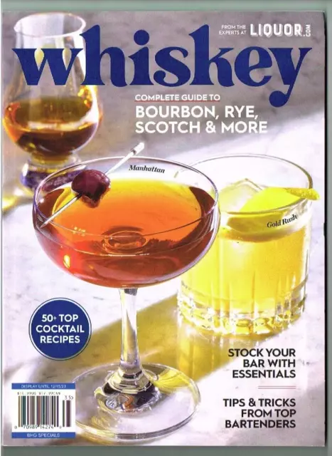 Whiskey Complete Guide to Bourbon Rye Scotch Bar Essentials 2023 BHG Special