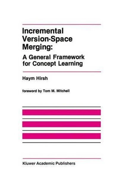 INCREMENTAL VERSION-SPACE MERGING: A General Framework for Concept ...