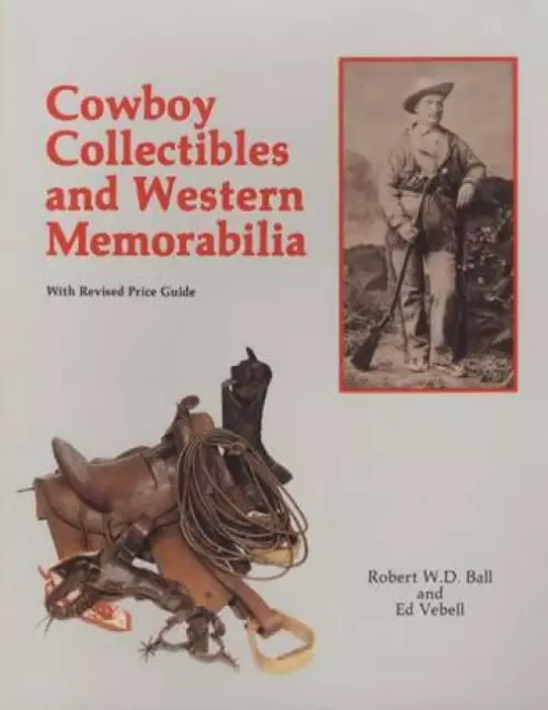 Cowboy & Western Collectibles Reference ID Guide Guns Badges Saddles & More