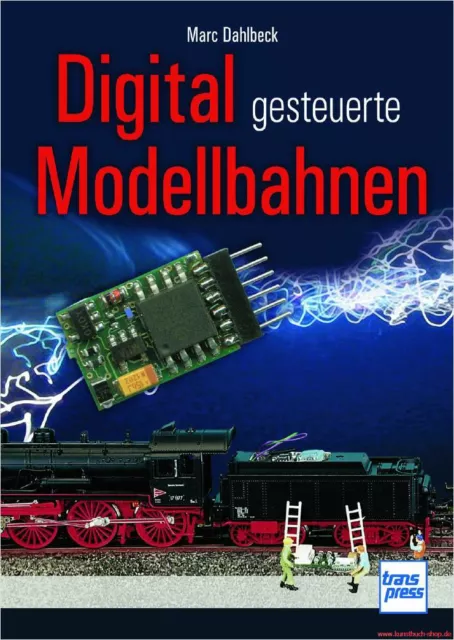 Fachbuch Digital gesteuerte Modellbahnen, Tipps & Anleitungen mit vielen Bildern