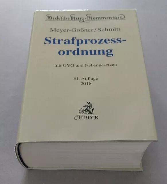 StPO Kommentar Meyer-Goßner/Schmitt 61. Auflage 2018 Strafprozessordnung Beck