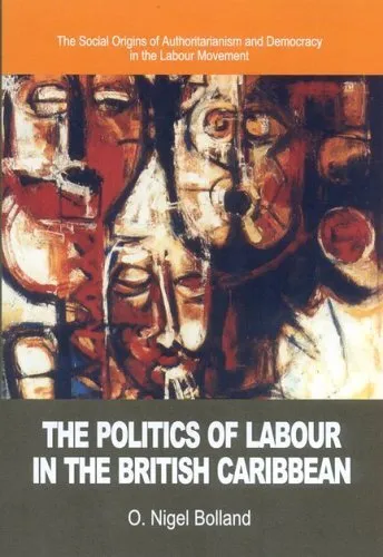 O. Nigel Bolland The Politics of Labour in the British Caribbean (Relié)
