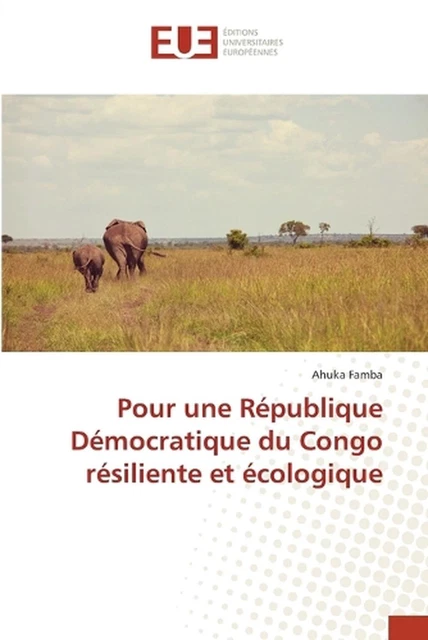 POUR UNE RPUBLIQUE Dmocratique du Congo rsiliente et cologique by Ahuka ...