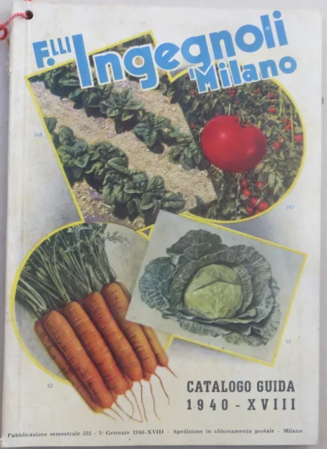 1940 Milano Catalogo Illustrato Ingegnoli Agricoltura Piante Orticoltura Fiori