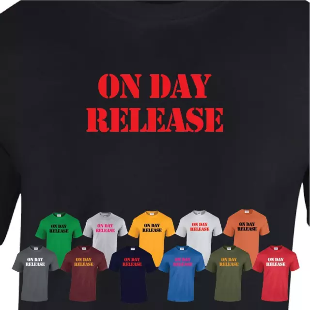 On Day Release Mens Women Funny T-Shirt Prison Top TEE Slogan Jail Joke Tshirt