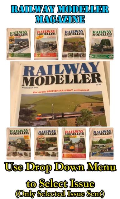 Railway Modeller Magazine Various Issues (Use Drop Down Menu to Select Issue)