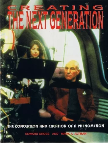 Creating the Next Generation By Edward Gross, Mark A. Altman
