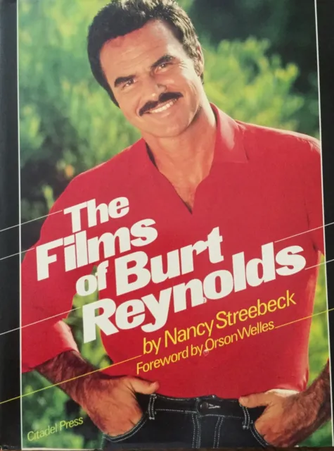 The Films of Burt Reynolds by  Nancy Streebeck.   Hardcover.