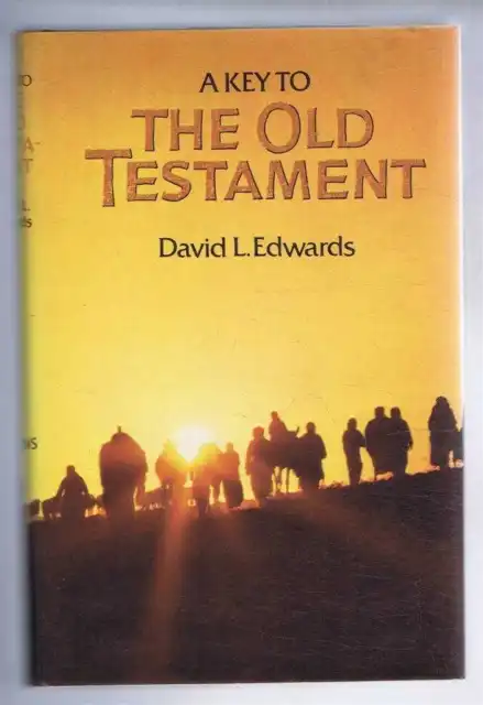 Theology: David L Edwards; A Key to the Old Testament. 1976. 1st Ed.