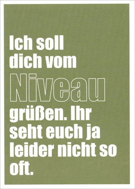 Postkarte Sprüche & Humor "Ich soll dich vom Niveau grüßen. Ihr seht Euch ..."