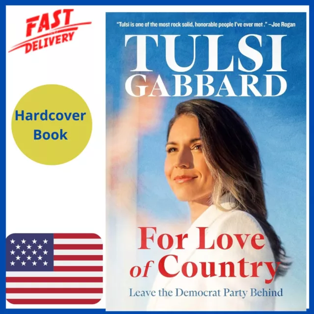 For Love of Country: Leave the Democrat Party Behind Hardcover by Tulsi Gabbard 3