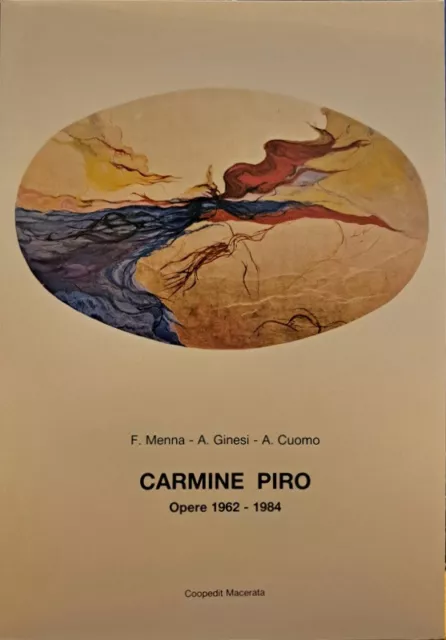 Libro Carmin Piro opere 1962 - 1984 ( F. Menna - A. Ginesi - A. Cuomo ) Coopedit