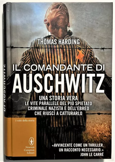 Th. Harding - Il Comandante di Auschwitz: Una storia vera - ed. 2013