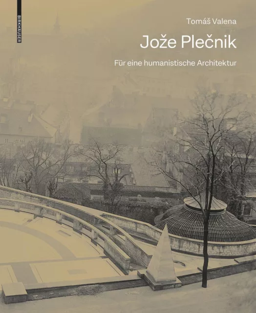 Joze Plecnik. Für eine humanistische Architektur | Tomás Valena | Buch | 280 S.