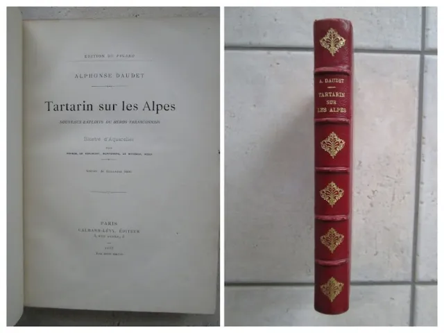 Alphonse DAUDET : TARTARIN SUR LES ALPES. Exploits du héros tarasconnais, 1885.