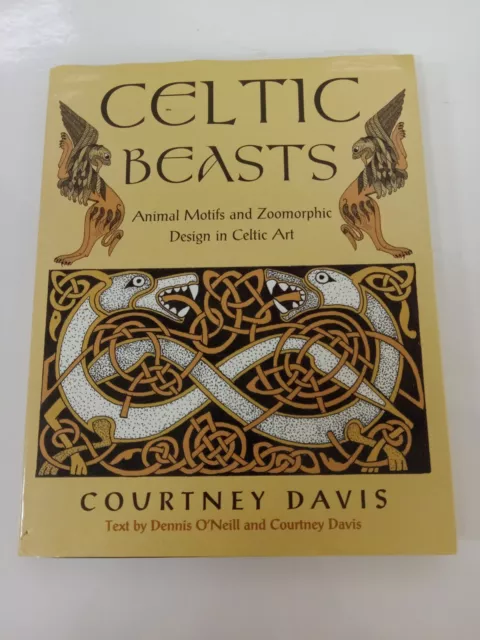 Celtic Beasts : Animal Motifs and Zoomorphic Design In Celtic Art Courtney Davis